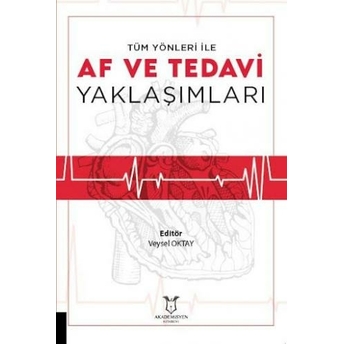 Tüm Yönleri Ile Af Ve Tedavi Yaklaşımları Veysel Oktay