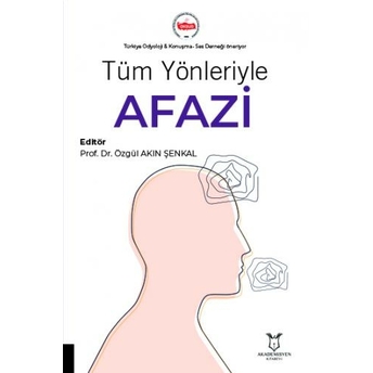 Tüm Yönleriyle Afazi Özgül Akın Şenkal