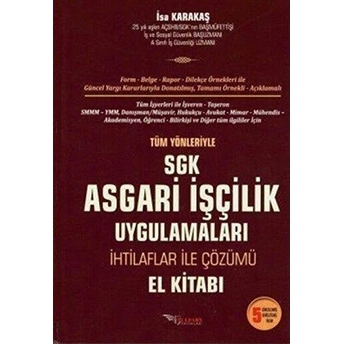 Tüm Yönleriyle Asgari Işçilik Uygulamaları (Inşaat Ve Ihaleli Işlerde Sgk Uygulamaları) Ciltli Isa Karakaş