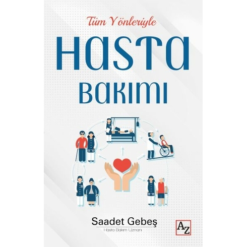 Tüm Yönleriyle Hasta Bakımı Saadet Gebeş