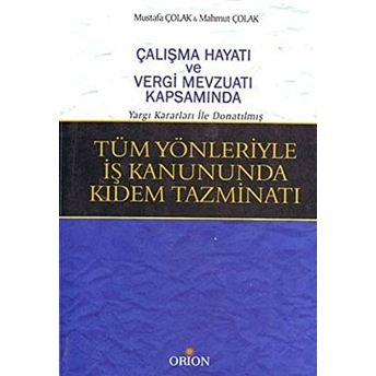 Tüm Yönleriyle Iş Kanununda Kıdem Tazminatı