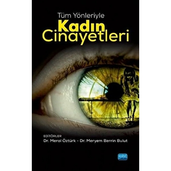 Tüm Yönleriyle Kadın Cinayetleri - Kolektif