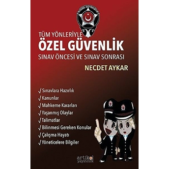 Tüm Yönleriyle Özel Güvenlik Sınav Öncesi Ve Sınav Sonrası Necdet Aykar