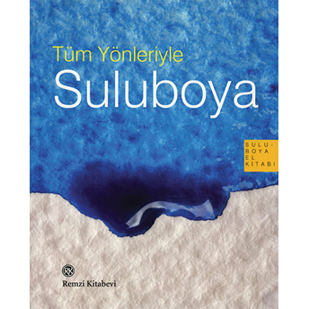 Tüm Yönleriyle Suluboya Jose M. Parramon