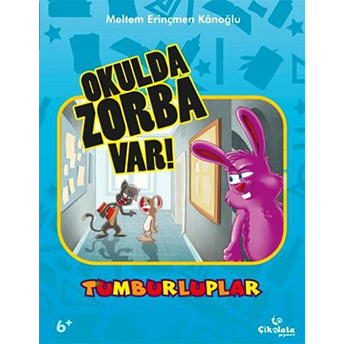 Tumburluplar - Okulda Zorba Var! Meltem Erinçmen Kanoğlu