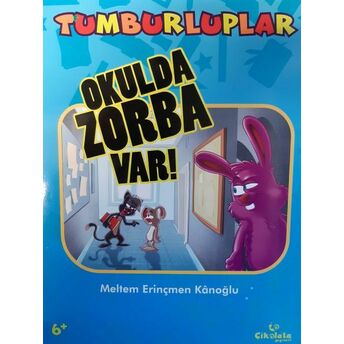 Tumburluplar: Okulda Zorba Var! Meltem Erinçmen Kanoğlu