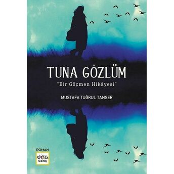 Tuna Gözlüm Mustafa Tuğrul Tanser