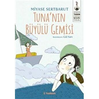 Tuna’nın Büyülü Gemisi Miyase Sertbarut