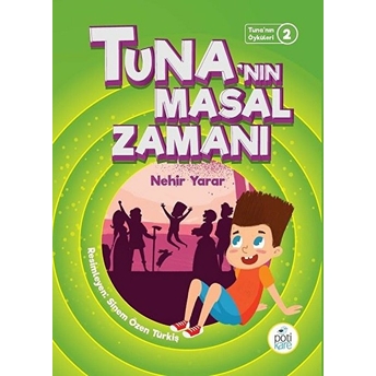 Tuna'nın Öyküleri 2 - Tuna'nın Masal Zamanı Nehir Yarar