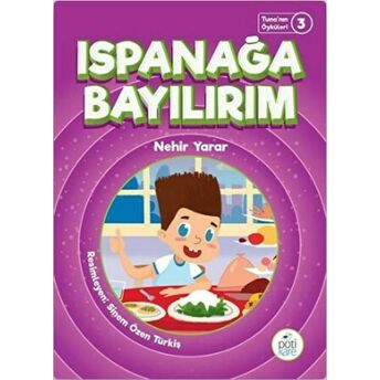 Tuna'nın Öyküleri 3 - Ispanağa Bayılırım Nehir Yarar