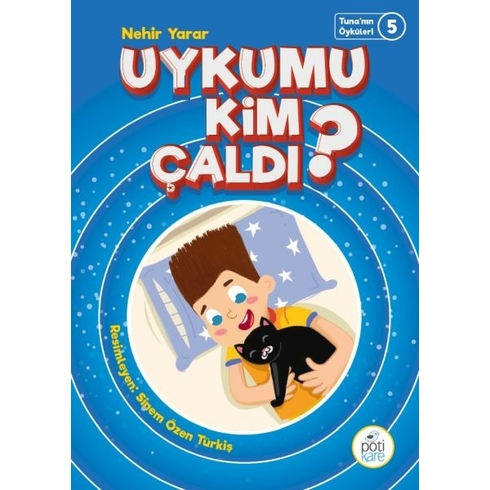 Tuna'nın Öyküleri 5 - Uykumu Kim Çaldı? Nehir Yarar