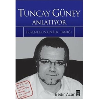 Tuncay Güney Anlatıyor Bedir Acar