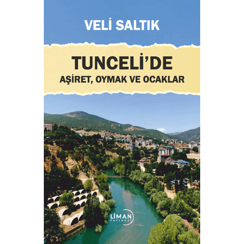 Tunceli'De Aşiret, Oymak Ve Ocaklar Veli Saltık