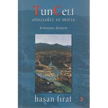 Tunceli Otuzsekiz Ve Mirze-Hasan Fırat