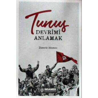 Tunus;Devrimi Anlamakdevrimi Anlamak Zümrüt Sönmez