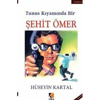 Tunus Kıyamında Bir Şehit Ömer