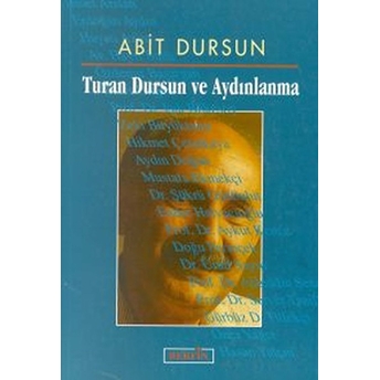 Turan Dursun Ve Aydınlanma