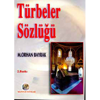 Türbeler Sözlüğü M. Orhan Bayrak