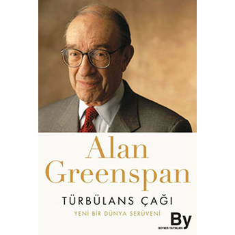 Türbülans Çağı Alan Greenspan