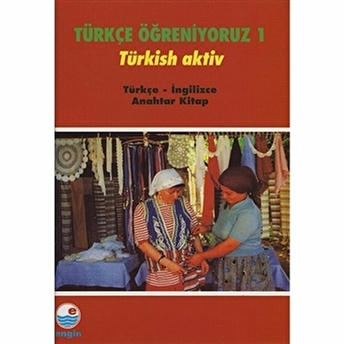 Türçe Öğreniyoruz 1 Türkish Aktiv (Türkçe-Ingilizce Anahtar Kitap) Kolektif