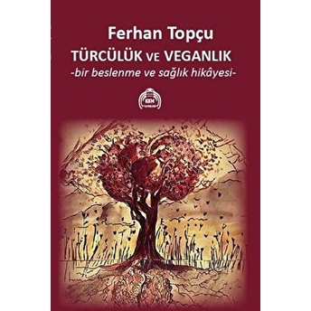 Türcülük Ve Veganlık Ferhan Topçu