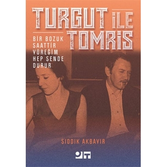 Turgut Ile Tomris Sıddık Akbayır