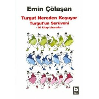 Turgut Nereden Koşuyor / Turgut'un Serüveni Emin Çölaşan