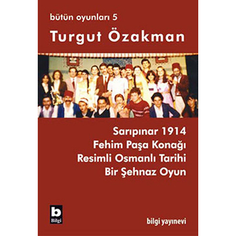 Turgut Özakman Bütün Oyunları 5 Turgut Özakman