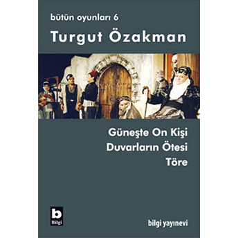 Turgut Özakman Bütün Oyunları 6 Turgut Özakman