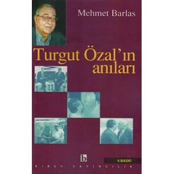 Turgut Özal'ın Anıları Mehmet Barlas