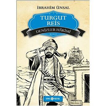 Turgut Reis: Denizler Hakimi Ibrahim Ünsal