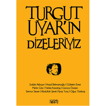 Turgut Uyar’ın Dizeleriyiz Kolektif