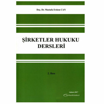 Turhan Şirketler Hukuku Dersleri - Mustafa Erdem Can