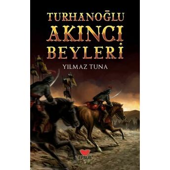 Turhanoğlu Akıncı Beyleri Yılmaz Tuna