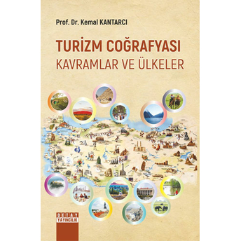 Turizm Coğrafyası Kavramlar Ve Ülkeler Kemal Kantarcı