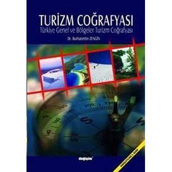 Turizm Coğrafyası Türkiye Genel Ve Bölgeler Turizm Coğrafyası Burhanettin Zengin