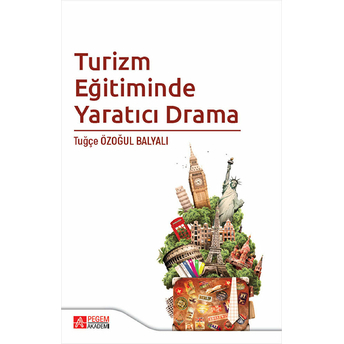 Turizm Eğitiminde Yaratıcı Drama - Tuğçe Özoğul Balyalı