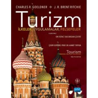 Turizm Ilkeler, Uygulamalar, Felsefeler / Tourism Principles, Practices, Philosophies Charles R. Goeldner