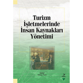 Turizm Işletmelerinde Insan Kaynakları Yönetimi Kolektif