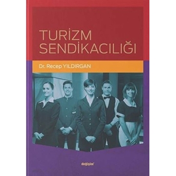 Turizm Sendikacılığı - Recep Yıldırgan