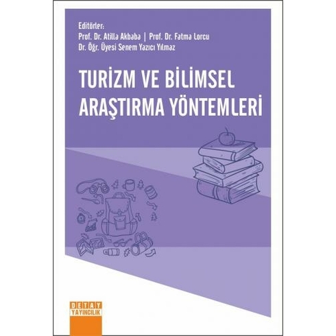 Turizm Ve Bilimsel Araştırma Yöntemleri - Atilla Akbaba