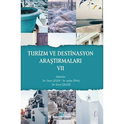 Turizm Ve Destinasyon Araştırmaları Vıı Onur Çelen