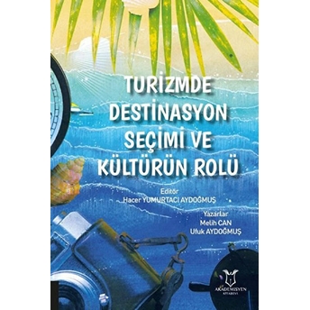 Turizmde Destinasyon Seçimi Ve Kültürün Rolü - Melih Can