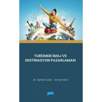 Turizmde Imaj Ve Destinasyon Pazarlaması