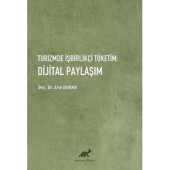 Turizmde Işbirlikçi Tüketim: Dijital Paylaşım Erol Duran