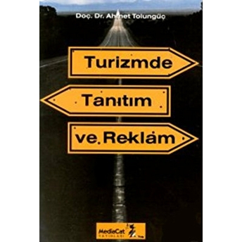 Turizmde Tanıtım Ve Reklam Ahmet Tolungüç