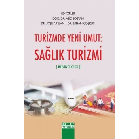 Turizmde Yeni Umut Sağlık Turizmi Birinci Cilt