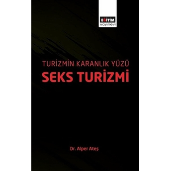 Turizmin Karanlık Yüzü - Seks Turizmi Alper Ateş