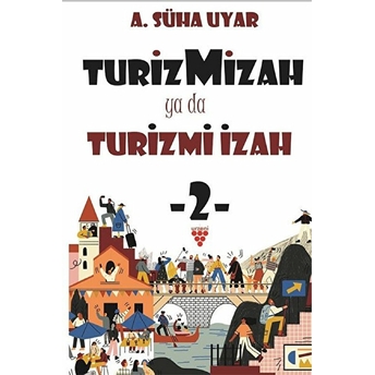 Turizmizah Ya Da Turizmi Izah 2 A. Süha Uyar