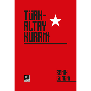 Türk Altay Kuramı (Ciltli) Semih Güneri